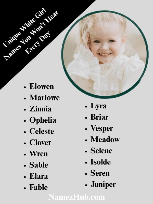 Unique White Girl Names You Wont Hear Every Day